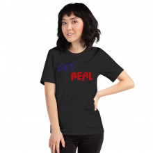 GET REAL Unisex t-shirt